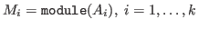 $M_i={\tt module}(A_i),\;i = 1,\ldots,k$