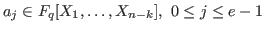 $a_j\in F_q[X_1,\dots ,X_{n-k}],\ 0\le j\le e-1$