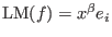 $\hbox{LM}(f) = x^{\beta}e_i$